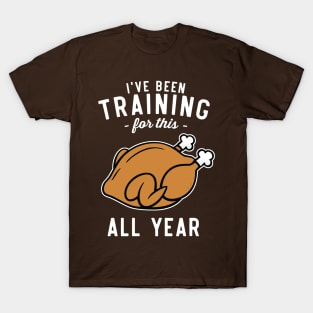 In training for Thanksgiving T-Shirt
